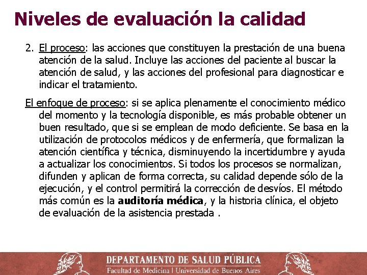 Niveles de evaluación la calidad 2. El proceso: las acciones que constituyen la prestación