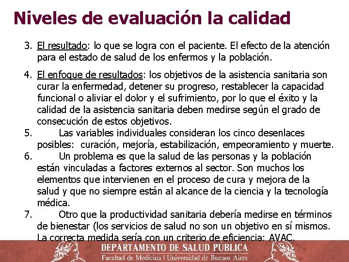 Niveles de evaluación la calidad 3. El resultado: lo que se logra con el