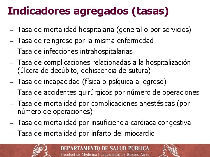 Indicadores agregados (tasas) ‒ Tasa de mortalidad hospitalaria (general o por servicios) ‒ Tasa