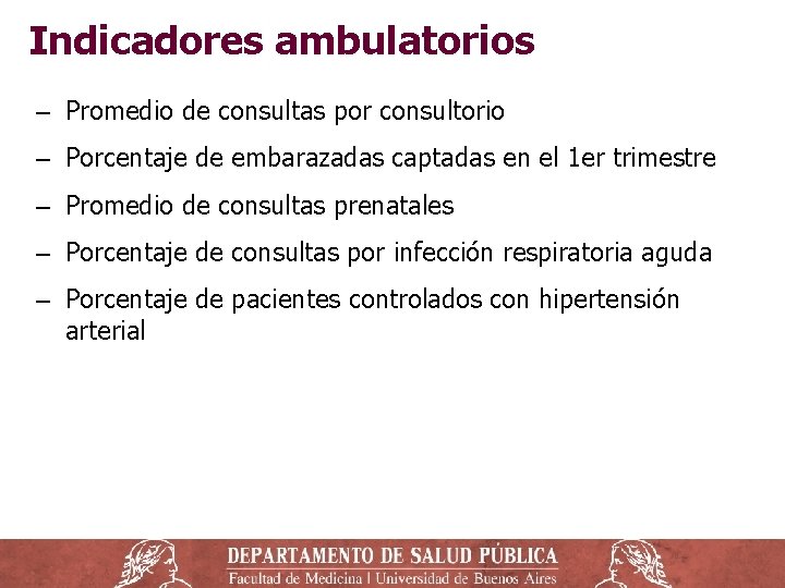 Indicadores ambulatorios ‒ Promedio de consultas por consultorio ‒ Porcentaje de embarazadas captadas en