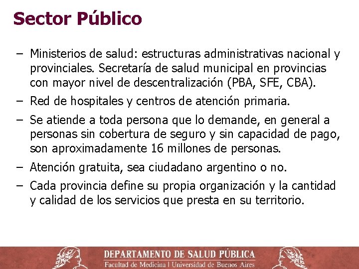 Sector Público ‒ Ministerios de salud: estructuras administrativas nacional y provinciales. Secretaría de salud