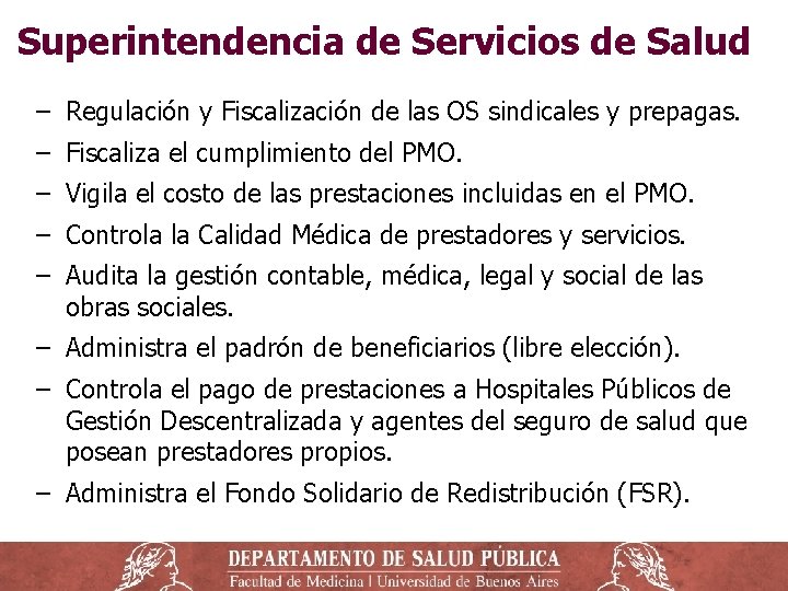 Superintendencia de Servicios de Salud ‒ Regulación y Fiscalización de las OS sindicales y Superintendencia de Servicios de Salud ‒ Regulación y Fiscalización de las OS sindicales y