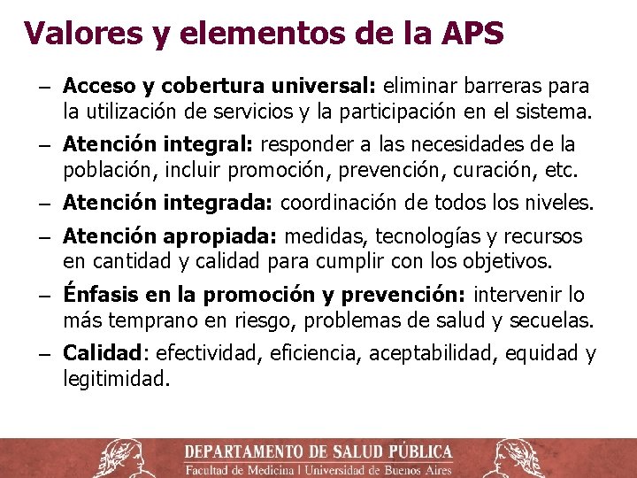 Valores y elementos de la APS ‒ Acceso y cobertura universal: eliminar barreras para