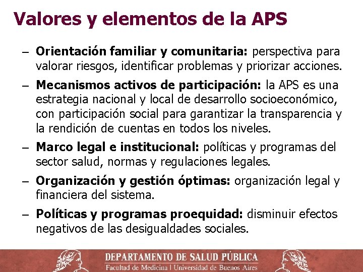 Valores y elementos de la APS ‒ Orientación familiar y comunitaria: perspectiva para valorar