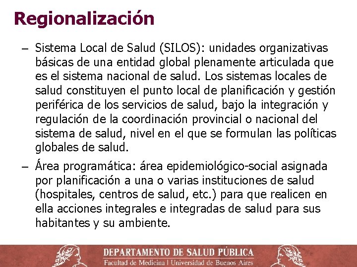 Regionalización ‒ Sistema Local de Salud (SILOS): unidades organizativas básicas de una entidad global