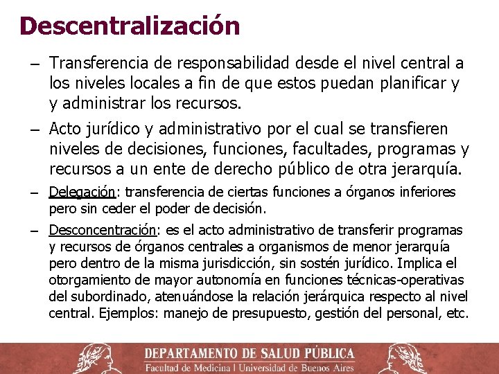 Descentralización ‒ Transferencia de responsabilidad desde el nivel central a los niveles locales a