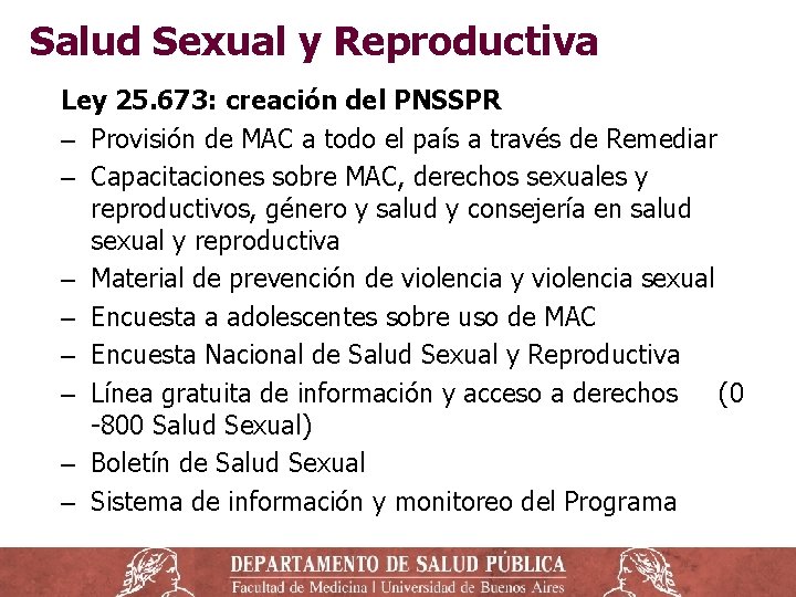 Salud Sexual y Reproductiva Ley 25. 673: creación del PNSSPR ‒ Provisión de MAC