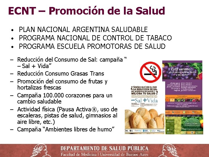 ECNT – Promoción de la Salud • • • PLAN NACIONAL ARGENTINA SALUDABLE PROGRAMA ECNT – Promoción de la Salud • • • PLAN NACIONAL ARGENTINA SALUDABLE PROGRAMA
