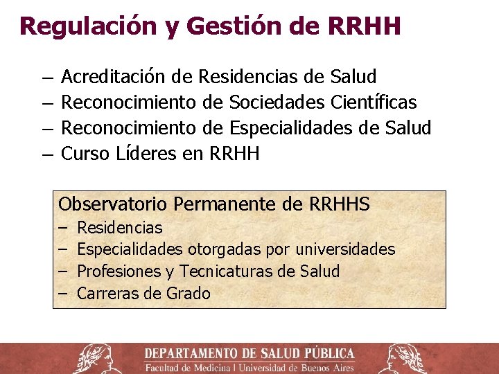 Regulación y Gestión de RRHH ‒ ‒ Acreditación de Residencias de Salud Reconocimiento de