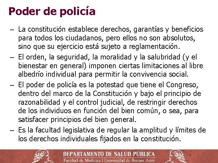 Poder de policía ‒ La constitución establece derechos, garantías y beneficios para todos los Poder de policía ‒ La constitución establece derechos, garantías y beneficios para todos los