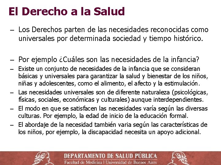 El Derecho a la Salud ‒ Los Derechos parten de las necesidades reconocidas como