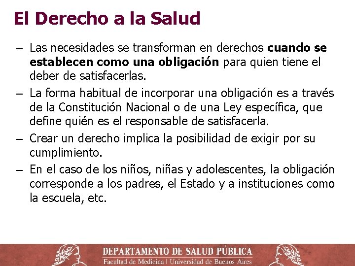 El Derecho a la Salud ‒ Las necesidades se transforman en derechos cuando se