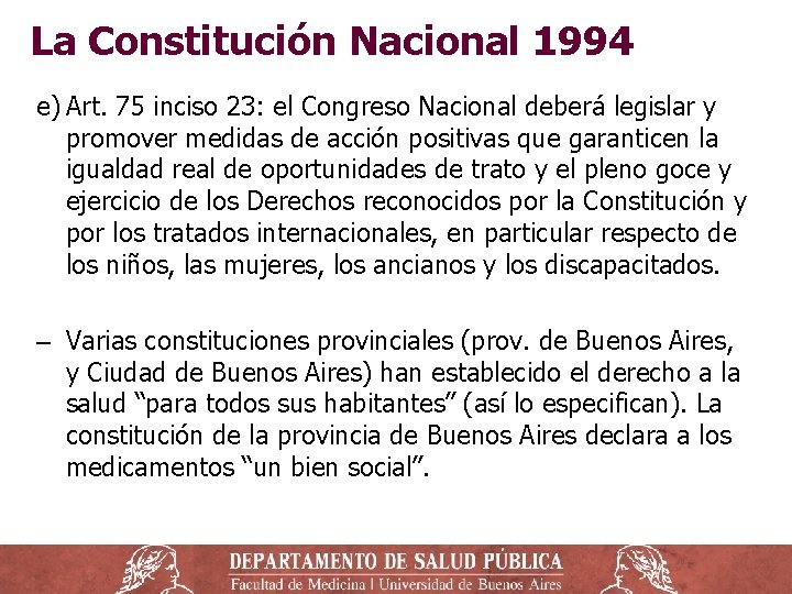 La Constitución Nacional 1994 e) Art. 75 inciso 23: el Congreso Nacional deberá legislar La Constitución Nacional 1994 e) Art. 75 inciso 23: el Congreso Nacional deberá legislar
