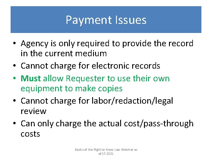 Payment Issues • Agency is only required to provide the record in the current