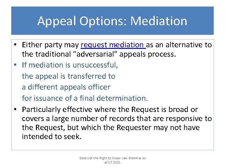 Appeal Options: Mediation • Either party may request mediation as an alternative to the