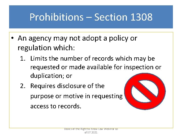 Prohibitions – Section 1308 • An agency may not adopt a policy or regulation