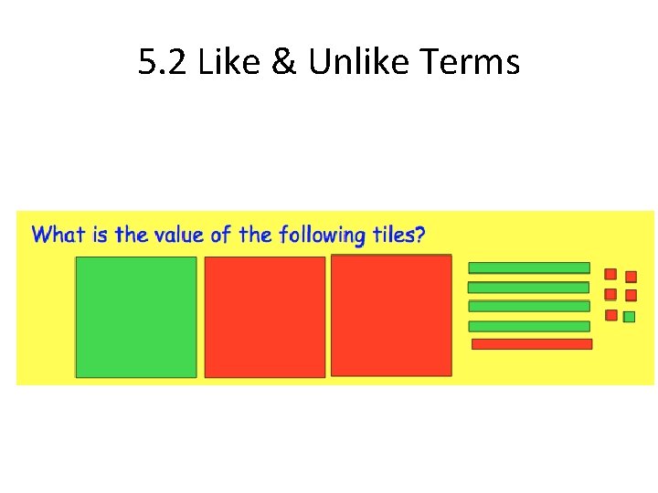 5. 2 Like & Unlike Terms 