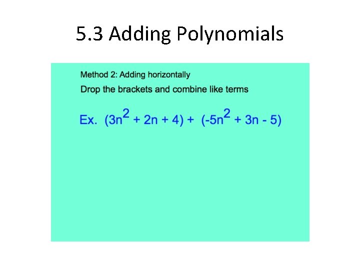 5. 3 Adding Polynomials 