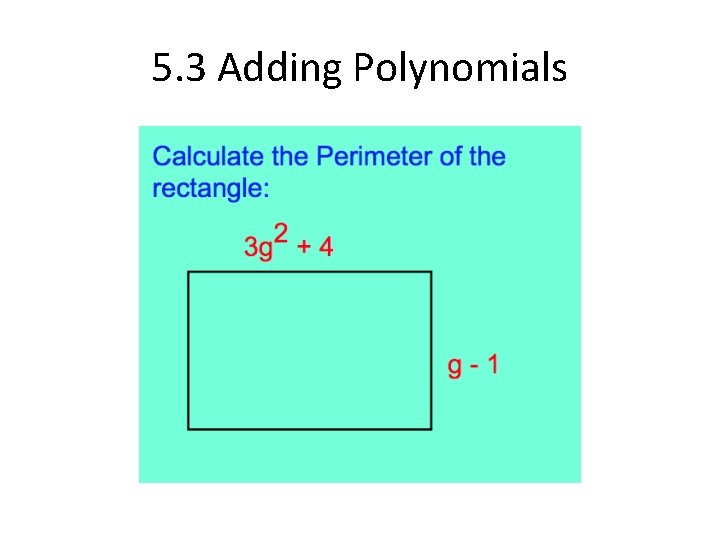 5. 3 Adding Polynomials 