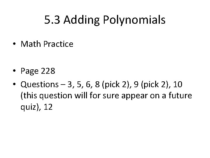 5. 3 Adding Polynomials • Math Practice • Page 228 • Questions – 3,