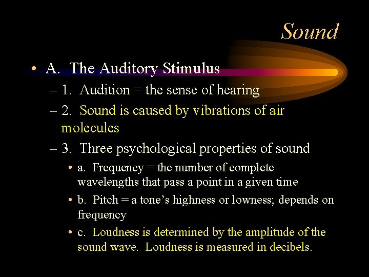Sound • A. The Auditory Stimulus – 1. Audition = the sense of hearing