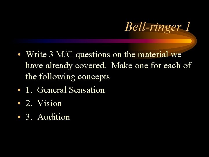 Bell-ringer 1 • Write 3 M/C questions on the material we have already covered.