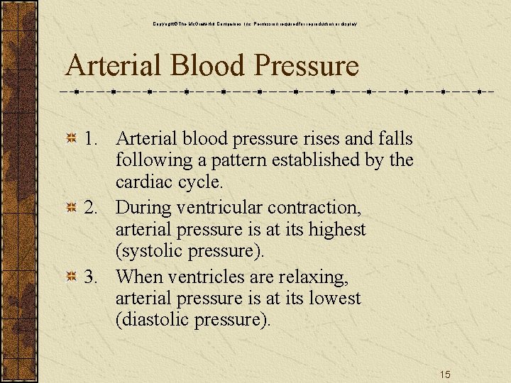 Copyright The Mc. Graw-Hill Companies, Inc. Permission required for reproduction or display. Arterial Blood