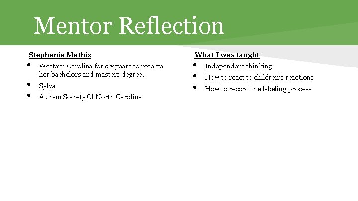 Mentor Reflection Stephanie Mathis • • • Western Carolina for six years to receive