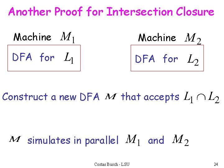 Another Proof for Intersection Closure Machine DFA for Construct a new DFA that accepts