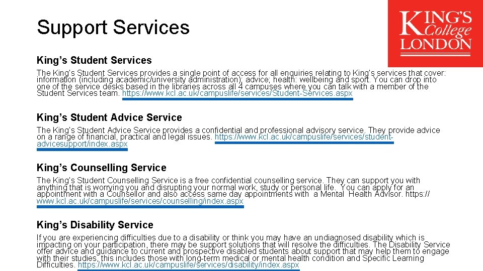 Support Services King’s Student Services The King’s Student Services provides a single point of