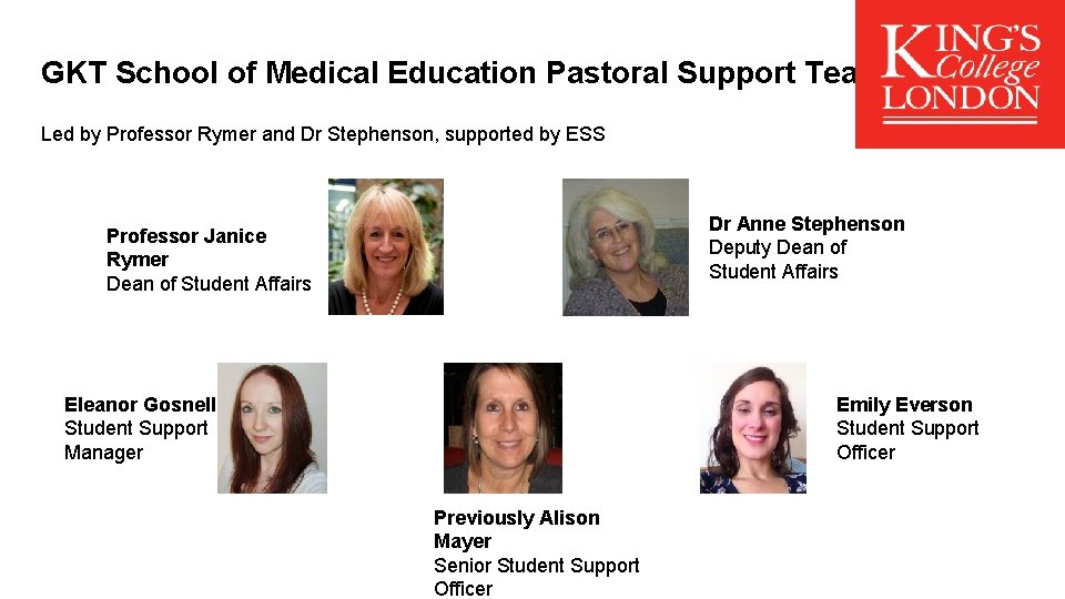 GKT School of Medical Education Pastoral Support Team Led by Professor Rymer and Dr
