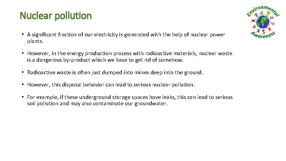 Nuclear pollution • A significant fraction of our electricity is generated with the help