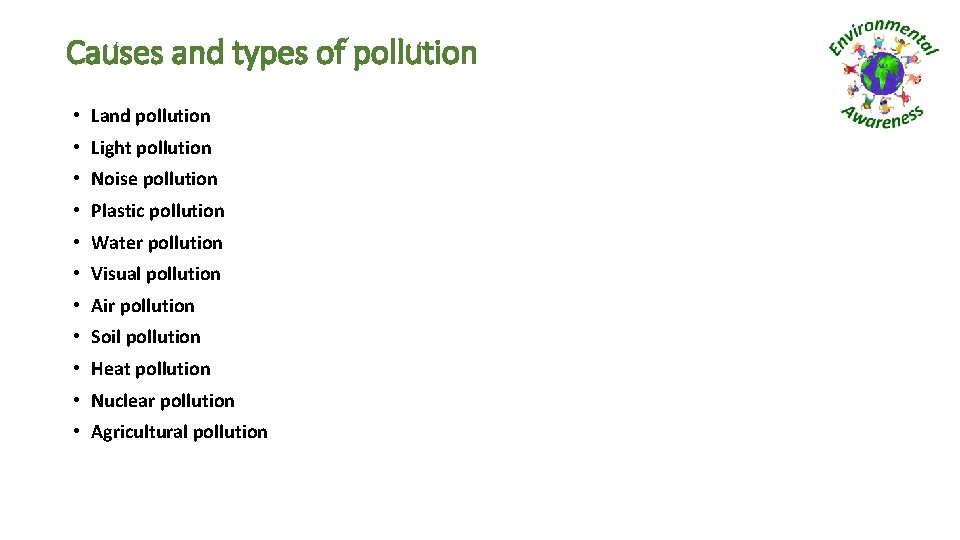 Causes and types of pollution • Land pollution • Light pollution • Noise pollution