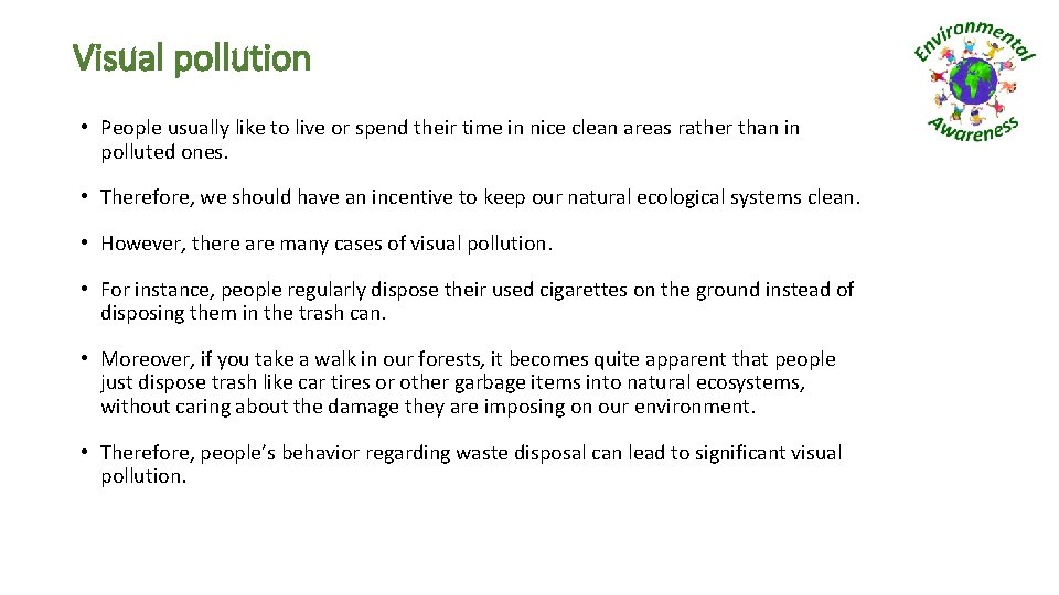 Visual pollution • People usually like to live or spend their time in nice