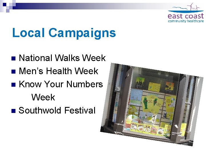 Local Campaigns National Walks Week n Men’s Health Week n Know Your Numbers Week