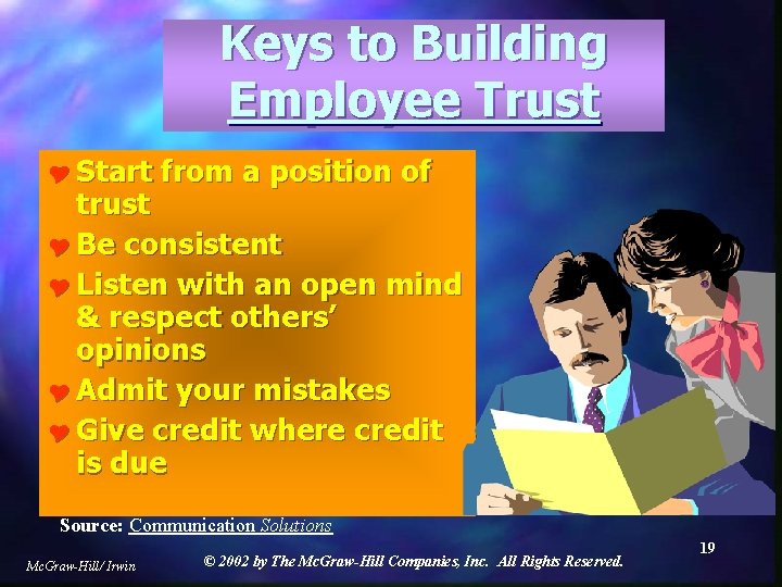 Keys to Building Employee Trust Y Start from a position of trust Y Be