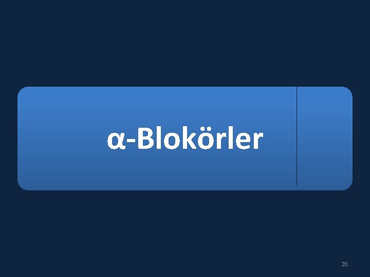 α-Blokörler 20 