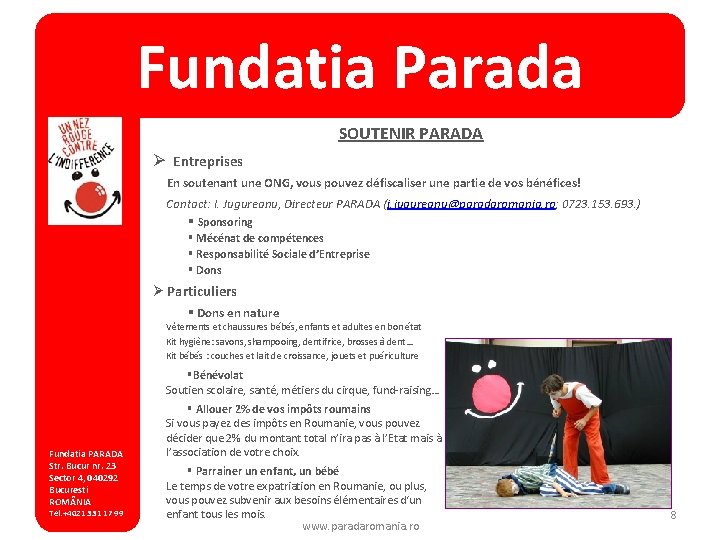 Fundatia Parada SOUTENIR PARADA Ø Entreprises En soutenant une ONG, vous pouvez défiscaliser une