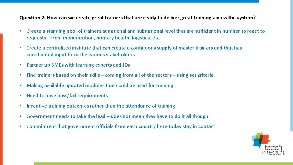 Question 2: How can we create great trainers that are ready to deliver great