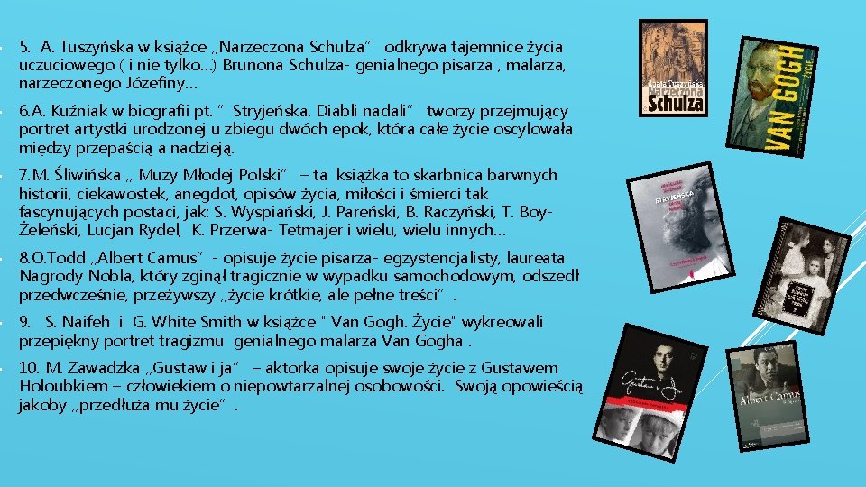  • 5. A. Tuszyńska w książce „Narzeczona Schulza” odkrywa tajemnice życia uczuciowego (