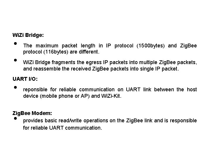 Wi. Zi Bridge: • • The maximum packet length in IP protocol (1500 bytes)