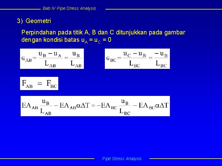 Bab IV Pipe Stress Analysis 3) Geometri Perpindahan pada titik A, B dan C