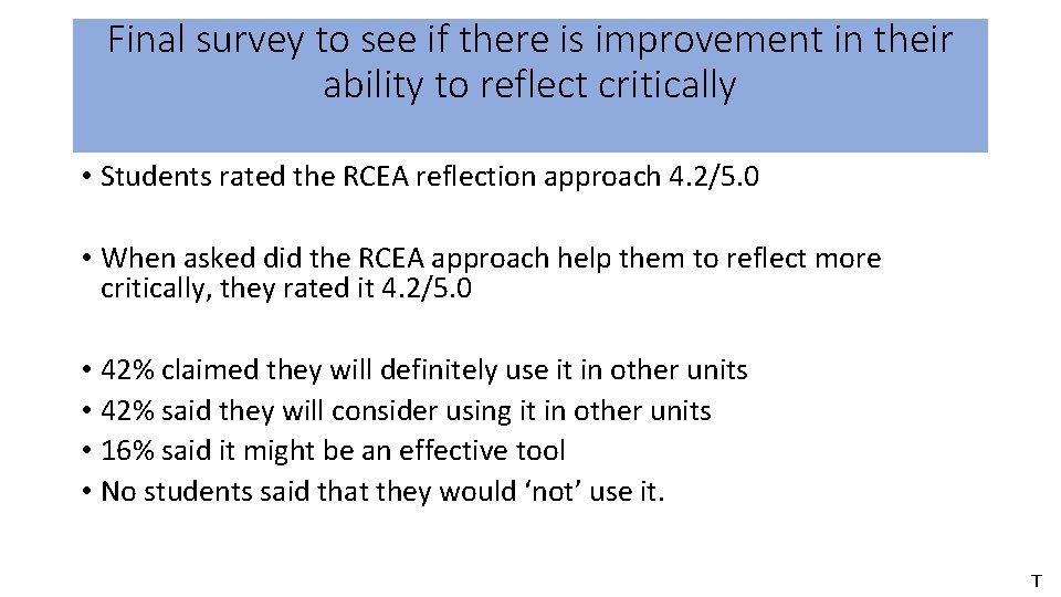 Final survey to see if there is improvement in their ability to reflect critically