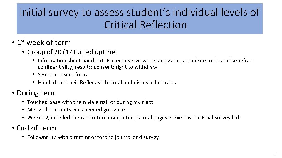 Initial survey to assess student’s individual levels of Critical Reflection • 1 st week