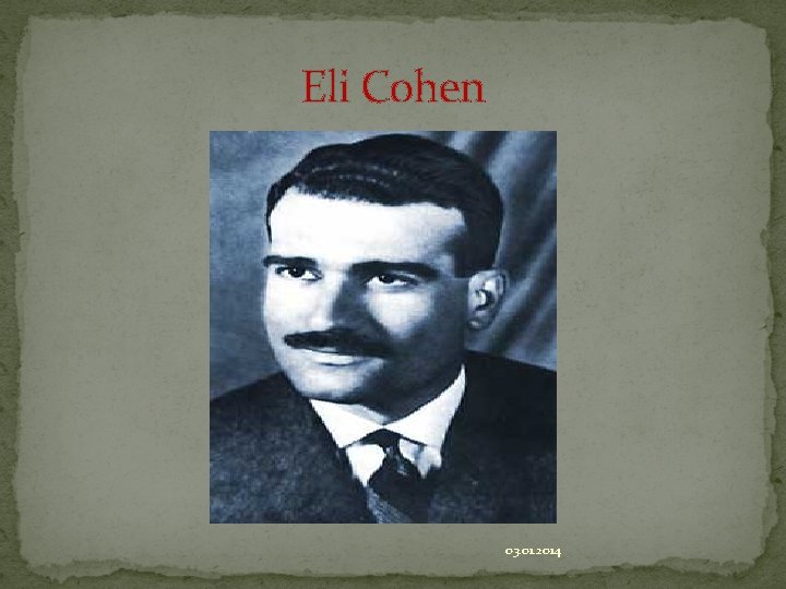 Eli Cohen 03. 01. 2014 