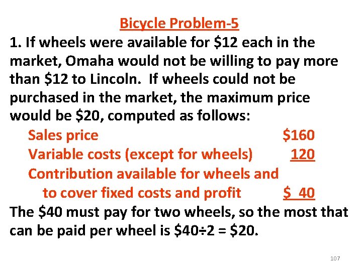 Bicycle Problem-5 1. If wheels were available for $12 each in the market, Omaha