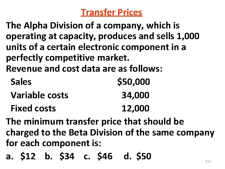 Transfer Prices The Alpha Division of a company, which is operating at capacity, produces