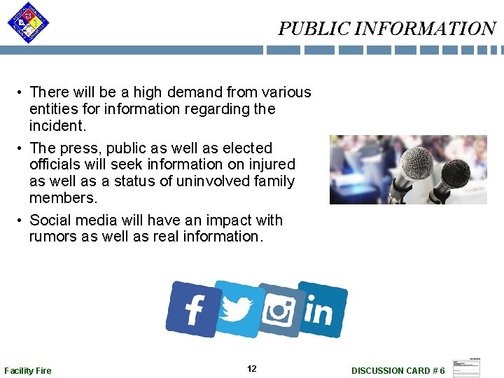 PUBLIC INFORMATION • There will be a high demand from various entities for information PUBLIC INFORMATION • There will be a high demand from various entities for information