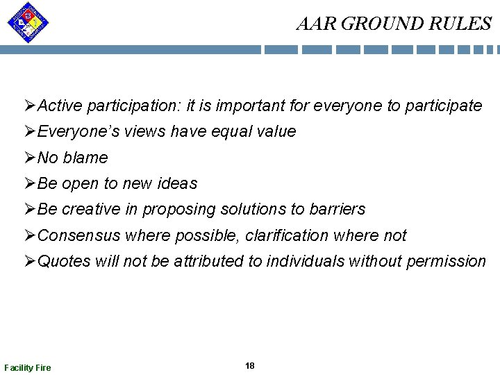AAR GROUND RULES ØActive participation: it is important for everyone to participate ØEveryone’s views AAR GROUND RULES ØActive participation: it is important for everyone to participate ØEveryone’s views