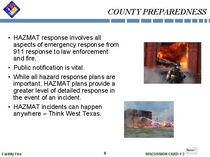 COUNTY PREPAREDNESS • HAZMAT response involves all aspects of emergency response from 911 response COUNTY PREPAREDNESS • HAZMAT response involves all aspects of emergency response from 911 response